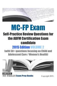 MC-FP Exam Self-Practice Review Questions for the ABFM Certification Exam candidate