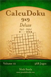CalcuDoku 9x9 Deluxe - Fácil ao Difícil - Volume 12 - 468 Jogos