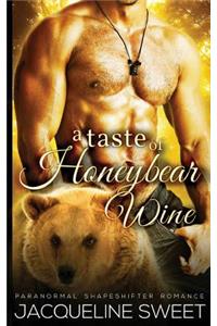 A Taste of Honeybear Wine