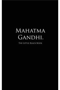 Mahatma Gandhi.: The Little Black Book