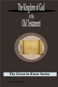 The Kingdom of God in the Old Testament