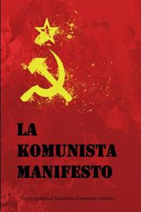 La Komunista Manifesto: The Communist Manifesto (Esperanto Edition)