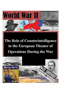 Role of Counterintelligence in the European Theater of Operations During the War
