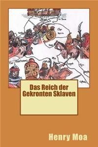 Das Reich Der Gekronten Sklaven
