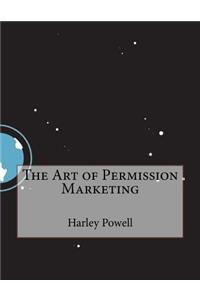 The Art of Permission Marketing