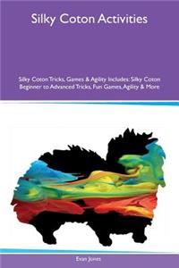 Silky Coton Activities Silky Coton Tricks, Games & Agility Includes