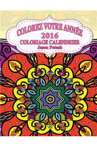 Colorez Votre Annee-2016 Coloriage Calendrier