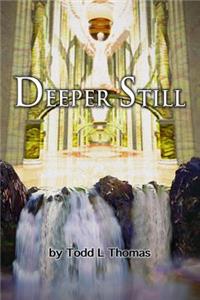 Deeper Still