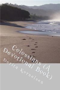 Colossians (A Devotional Book)