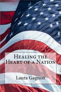 Healing the Heart of a Nation