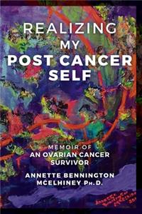 Realizing my Post Cancer Self