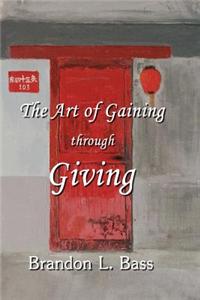 The Art of Gaining Through Giving