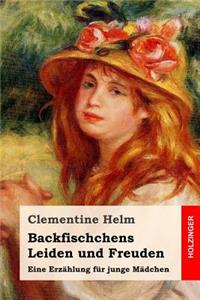 Backfischchens Leiden und Freuden