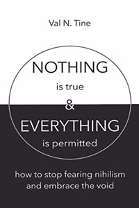 Nothing Is True & Everything Is Permitted
