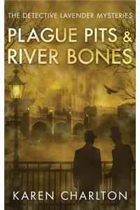 Plague Pits & River Bones