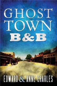 GhostTown B&B