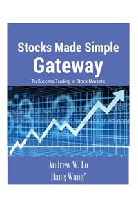 Stocks Made Simple: Gateway to Success Trading in Stock Markets