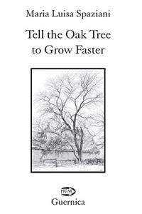 deleteTell the Oak Tree to Grow Faster