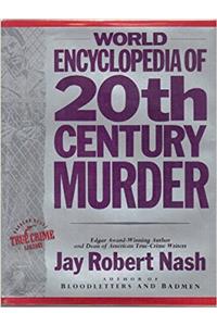 World Encyclopedia of 20th Century Murder