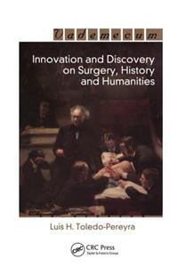 Innovation and Discovery on Surgery, History and Humanities