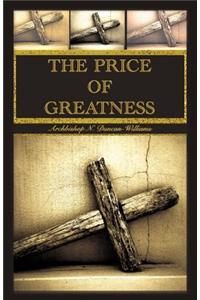 The Price of Greatness