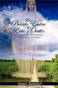 EL Puente Entre El Este Y El Oeste