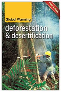 Global Warming: Deforestation and Desertification - Vol. 140: Deforestation & Desertification