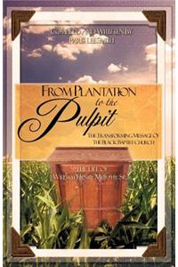 From Plantation to the Pulpit