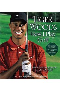 Tiger Woods: How I Play Golf