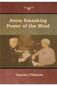 Atom Smashing Power of the Mind