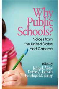 Why Public Schools? Voices from the United States and Canada (Hc)