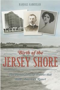 Birth of the Jersey Shore: