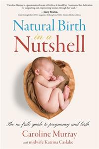 Natural Birth in a Nutshell