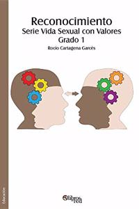 Reconocimiento. Serie Vida Sexual con Valores. Grado 1