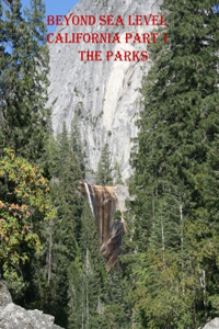 Beyond Sea Level-Part 1 California the Parks