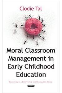 Moral Classroom Management in Early Childhood Education