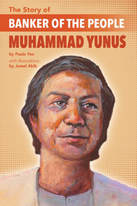 Story of Banker of the People Muhammad Yunus