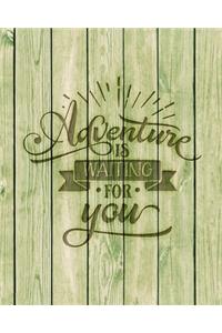Adventure Is Waiting For You