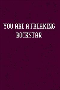 You are a Freaking Rockstar