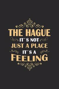 The Hague Its not just a place its a feeling