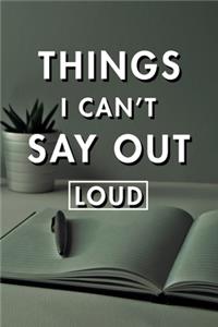 Things I Can't Say Out Loud