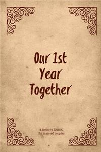 Our 1st Year Together