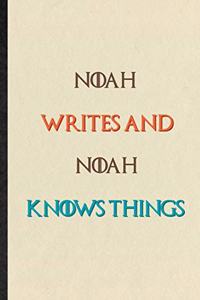 Noah Writes And Noah Knows Things