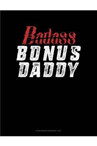 Badass Bonus Daddy