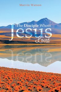 Disciple Whom Jesus Loved