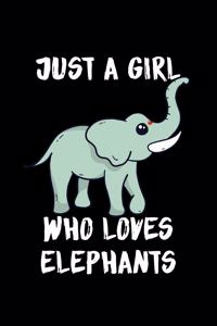 Just A Girl Who Loves Elephants