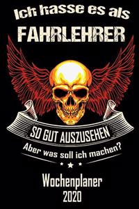 Ich hasse es als Fahrlehrer so gut aus zu sehen aber was soll ich machen - Wochenplaner 2020