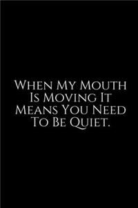 When My Mouth Is Moving