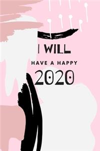I Will Have A Happy 2020