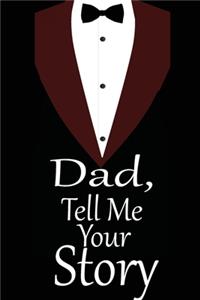 dad, tell me your story